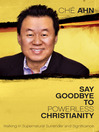 Say Goodbye to Powerless Christianity eBook Say Goodbye to Powerless Christianity eBook